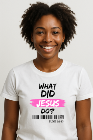 What Did Jesus Do? Pink on White