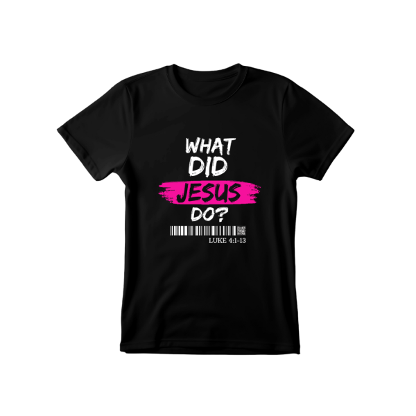 What Did Jesus Do? Pink on White
