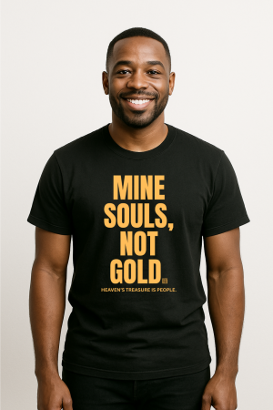 Mine Souls, Not Gold